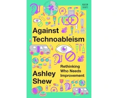 KNYGA Ashley Shew Against Technoableism