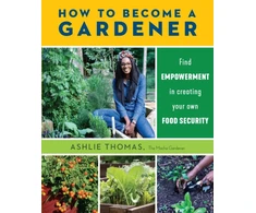 KNYGA Ashlie Thomas How to Become a Gardener