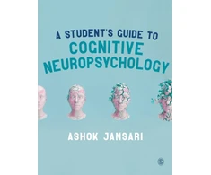 KNYGA Ashok Jansari Student's Guide to Cognitive Neuropsychology