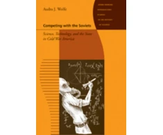 KNYGA Audra J Wolfe Competing with the Soviets