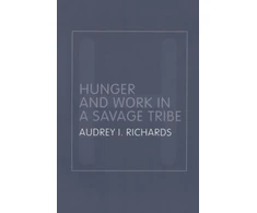 KNYGA Audrey Richards Hunger and Work in a Savage Tribe