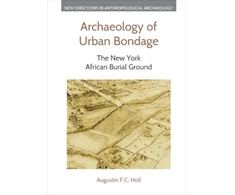 KNYGA Augustin Holl Archaeology of Urban Bondage
