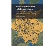 KNYGA Austin Glatthorn Music Theatre and the Holy Roman Empire