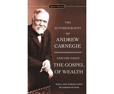 KNYGA Autobiography of Andrew Carnegie and the Gospel of Wealth