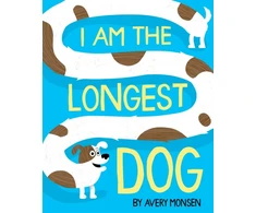 KNYGA Avery Monsen I Am the Longest Dog