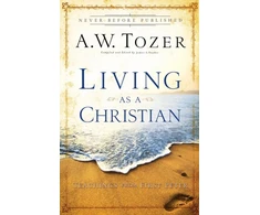 KNYGA A.W. Tozer Living as a Christian – Teachings from First Peter