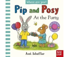 KNYGA Axel Scheffler Pip and Posy, Where Are You? At the Party (A Felt Flaps Book)