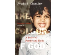KNYGA Ayesha S Chaudhry Colour of God