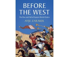 KNYGA Ayse Zarakol Before the West