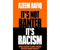 KNYGA Azeem Rafiq It’s Not Banter, It’s Racism