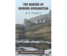 KNYGA B D Hopkins Making of Modern Afghanistan