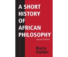 KNYGA B Hallen Short History of African Philosophy, Second Edition