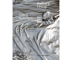 KNYGA Ba351Ak 350Enova Barbara Holub – Stiller Aktivismus / Silent Activism