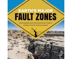 KNYGA Baby Professor Earth's Major Fault Zones Earthquakes and Volcanoes Book Grade 5 Children's Earth Sciences Books