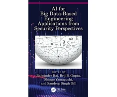 KNYGA Balwinder Raj AI for Big Data-Based Engineering Applications from Security Perspectives