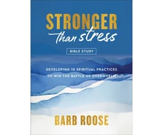 KNYGA Barb Roose Stronger than Stress Bible Study