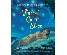 KNYGA Barb Rosenstock Vincent Can't Sleep: Van Gogh Paints the Night Sky