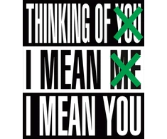 KNYGA Barbara Kruger: Thinking of You. I Mean Me. I Mean You