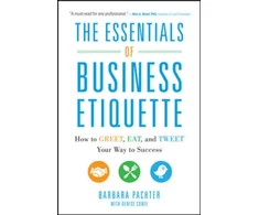 KNYGA Barbara Pachter Essentials of Business Etiquette: How to Greet, Eat, and Tweet Your Way to Success