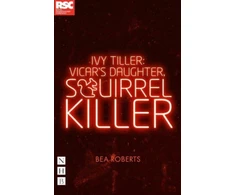 KNYGA Bea Roberts Ivy Tiller: Vicar's Daughter, Squirrel Killer