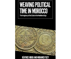 KNYGA Beatrice Hibou Weaving Political Time in Morocco