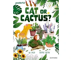 KNYGA Beatriz Castro Readerful Independent Library: Oxford Reading Level 17: Cat or Cactus?