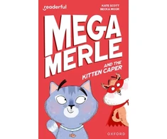 KNYGA Becka Moor Readerful Independent Library: Oxford Reading Level 12: Mega Merle and the Kitten Caper