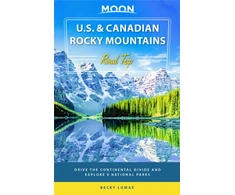 KNYGA Becky Lomax Moon U.S. &amp; Canadian Rocky Mountains Road Trip (First Edition)