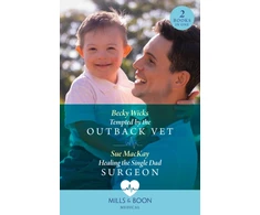 KNYGA Becky Wicks Tempted By The Outback Vet / The Single Dad Surgeon