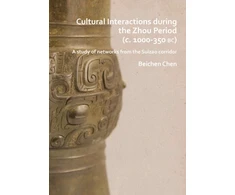 KNYGA Beichen Chen Cultural Interactions during the Zhou period (c. 1000-350 BC)