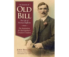 KNYGA Belcher John In Search of Old Bill: The Life of Thomas Rafferty