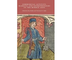 KNYGA Ben Dodds Commercial Activity, Markets and Entrepreneurs in the Middle Ages