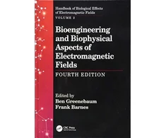 KNYGA Ben Greenebaum Bioengineering and Biophysical Aspects of Electromagnetic Fields, Fourth Edition