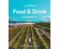 KNYGA Ben Groundwater Ultimate Food &amp; Drink: Australia