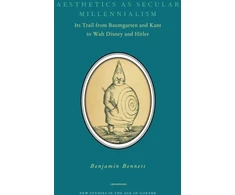 KNYGA Benjamin Bennett Aesthetics as Secular Millennialism