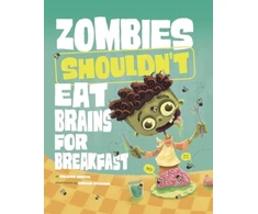 KNYGA Benjamin Harper Zombies Shouldn't Eat Brains for Breakfast