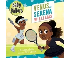 KNYGA Bernadette Baillie Baby Ballers: Venus and Serena Williams