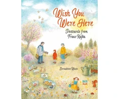 KNYGA Bernadette Watts Wish You Were Here: Postcards from Franz Kafka