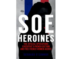KNYGA Bernard Oconnor SOE Heroines