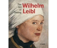 KNYGA Bernhard Von Waldkirch Wilhelm Leibl: The Art of Seeing