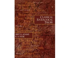 KNYGA Bert N Adams Classical Sociological Theory