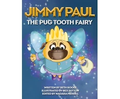 KNYGA Beth Roose Jimmy Paul The Pug Tooth Fairy
