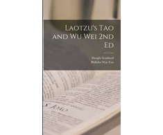 KNYGA Bhikshu Wai Tao Laotzu's Tao and Wu Wei 2nd Ed