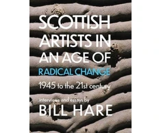 KNYGA Bill Hare Scottish Artists in an Age of Radical Change