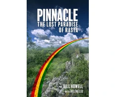 KNYGA Bill Howell Pinnacle: The Lost Paradise of Rasta