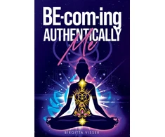 KNYGA Birgitta Visser BE-com-ing Authentically Me