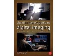 KNYGA Blain Brown Filmmaker’s Guide to Digital Imaging