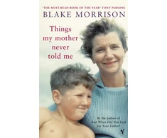 KNYGA Blake Morrison Things My Mother Never Told Me
