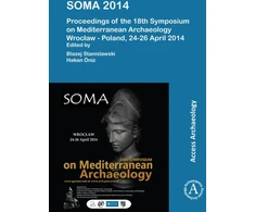 KNYGA Blazej Stanislawski SOMA 2014. Proceedings of the 18th Symposium on Mediterranean Archaeology