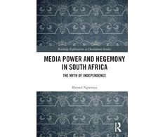 KNYGA Blessed Ngwenya Media Power and Hegemony in South Africa